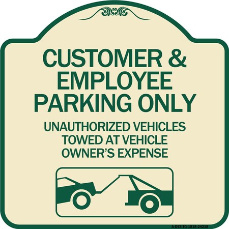 Signmission Customer and Employee Parking Only Unauthorized Vehicles Towed at Owner Expense, A-DES-TG-1818-24218 A-DES-TG-1818-24218